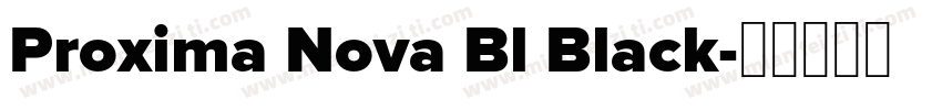 Proxima Nova Bl Black字体转换